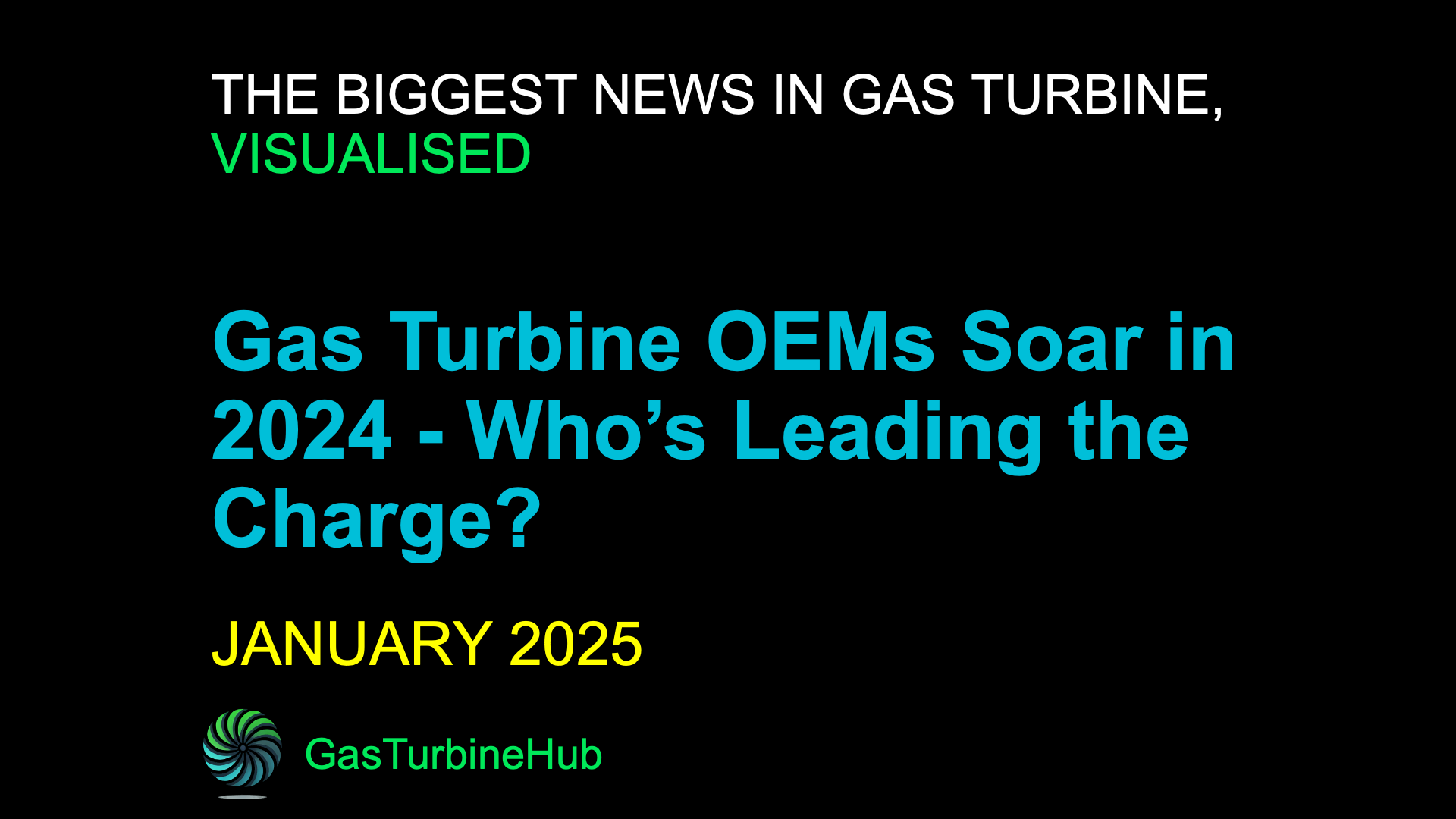 #1 Gas Turbine OEMs Soar in 2024—Who’s Leading the Charge?