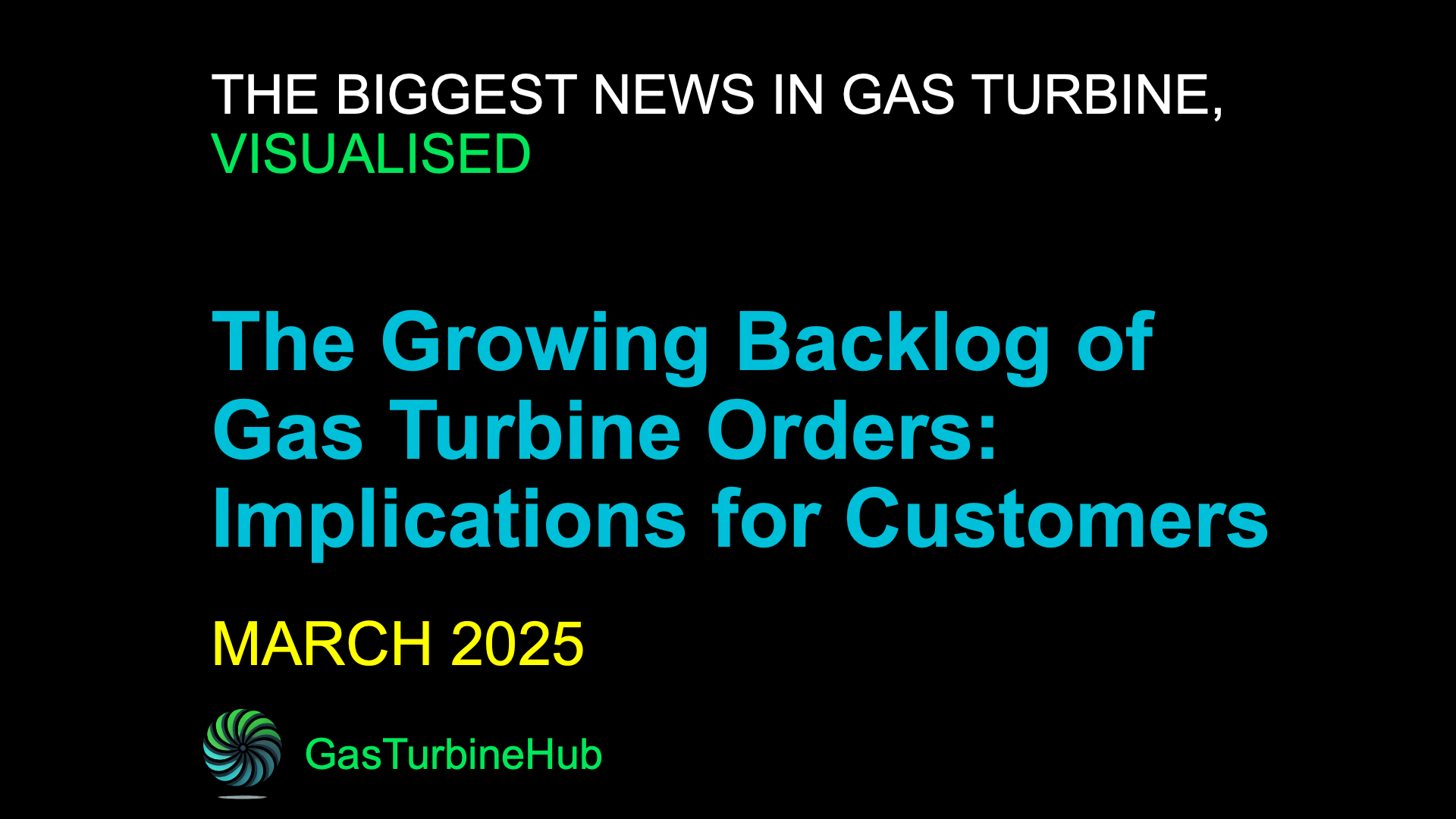 #3 The Growing Backlog of Gas Turbine Orders: Implications for Customers