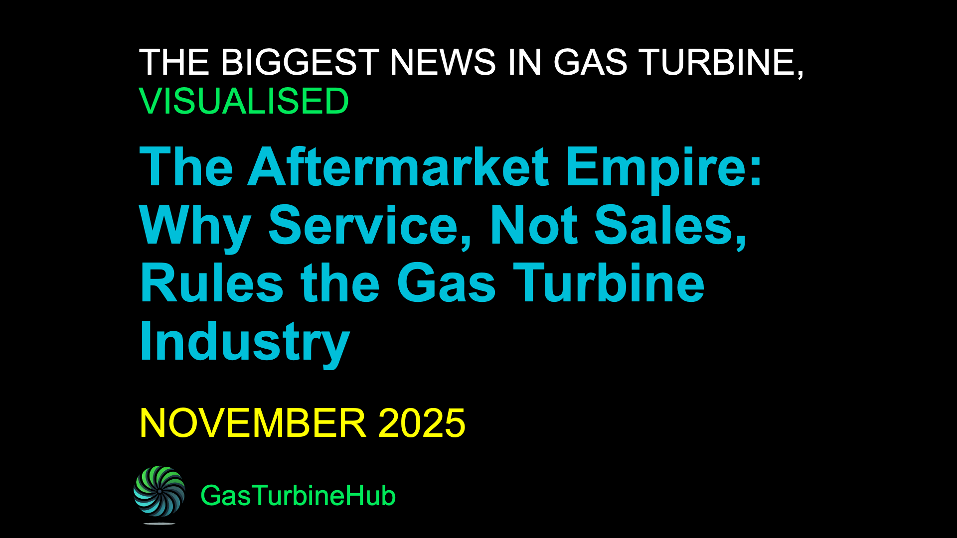 #11 The Aftermarket Empire: Why Service, Not Sales, Rules the Gas Turbine Industry