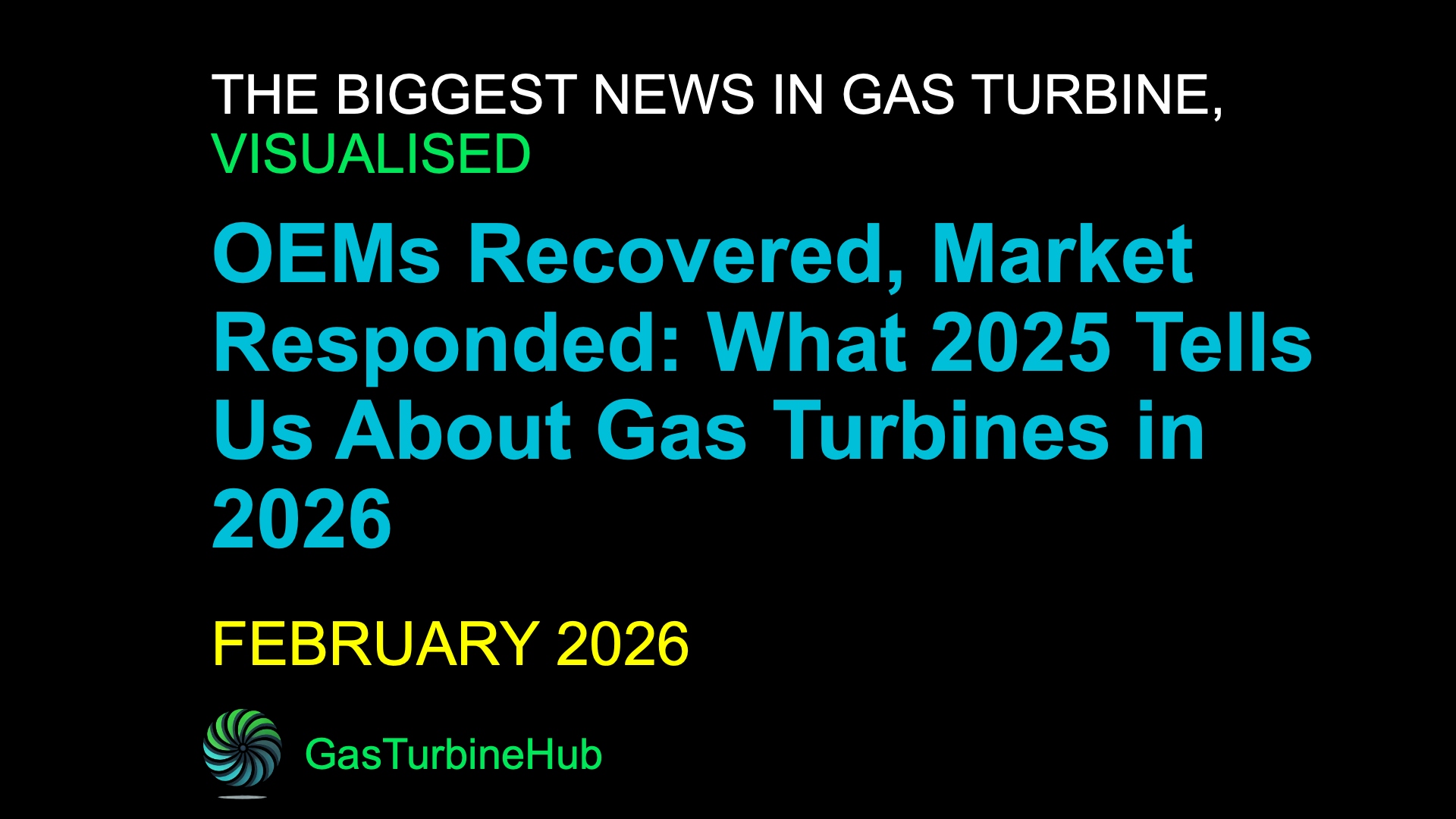 #14 OEMs Recovered, Market Responded: What 2025 Tells Us About Gas Turbines in 2026