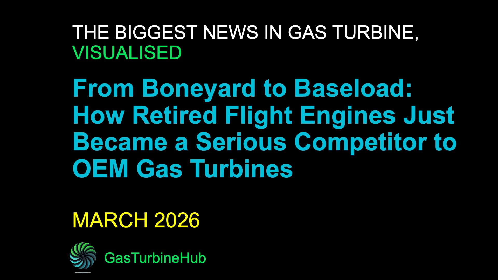 #15 From Boneyard to Baseload: How Retired Flight Engines Just Became a Serious Competitor to OEM Gas Turbines